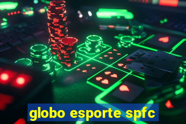 globo esporte spfc